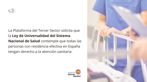 La Plataforma del Tercer Sector solicita que la Ley de Universalidad del Sistema Nacional de Salud contemple que todas las personas con residencia efectiva en España tengan derecho a la atención sanitaria