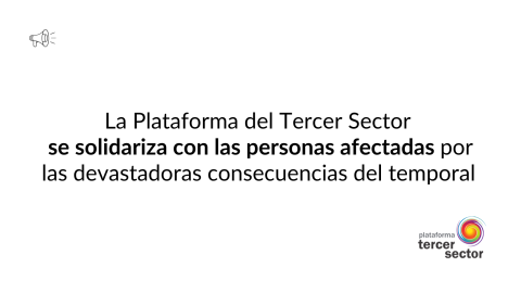 La Plataforma del Tercer Sector  se solidariza con las personas afectadas por las devastadoras consecuencias del temporal